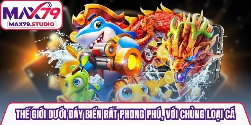Thế giới dưới đáy biển rất phong phú, với nhiều chủng loại cá