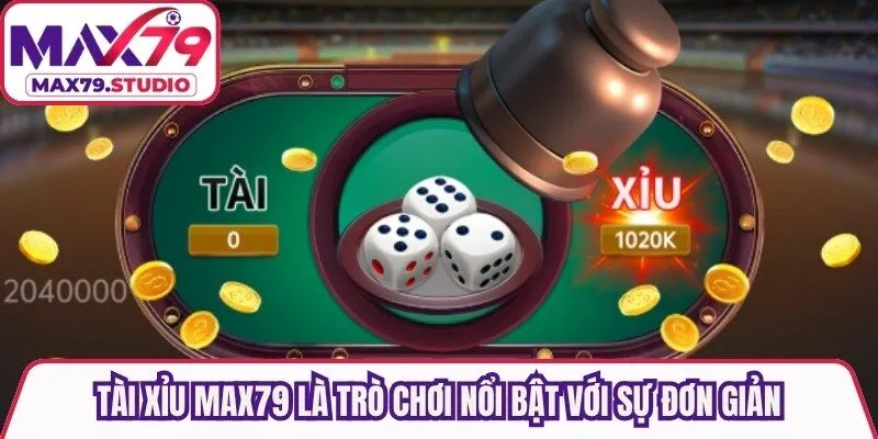 Tài xỉu Max79 là trò chơi nổi bật với sự đơn giản và tỷ lệ trả thưởng hấp dẫn